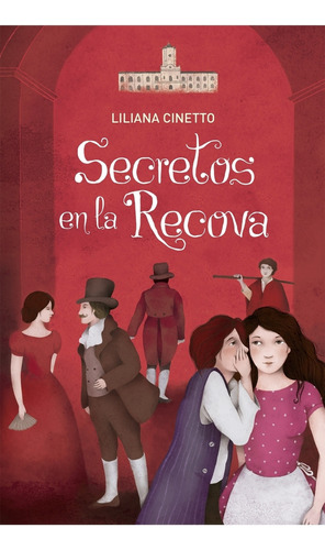 Secretos En La Recova - Liliana Cinetto - Alfaguara Infantil