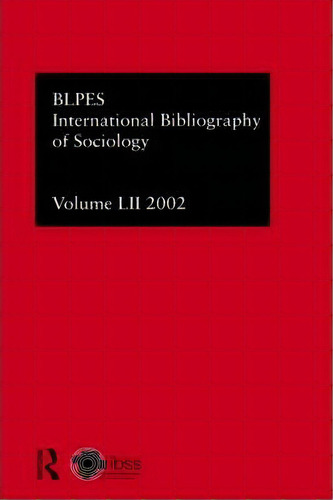 Ibss: Sociology: 2002 Vol.52, De The British Library Of Political And Economic Science. Editorial Taylor Francis Ltd, Tapa Dura En Inglés