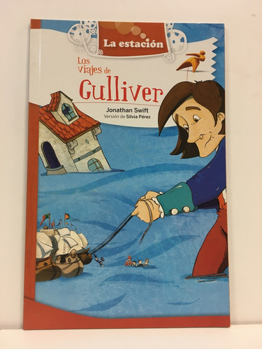 Los Viajes De Gulliver ( A Partir De 6 Años )