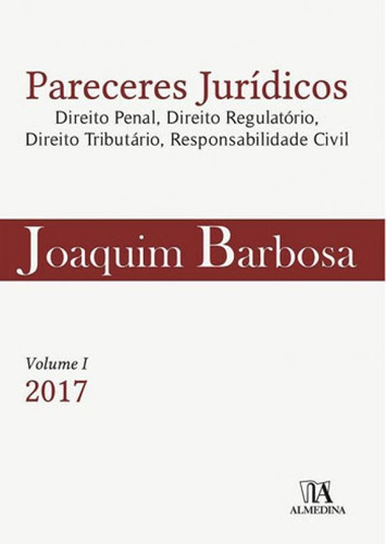 Pareceres Juridicos - Vol. 1, De Barbosa, Joaquim. Editora Almedina Brasil, Capa Mole Em Português