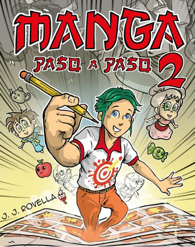 Manga Paso A Paso 2 - Juan Javier Rovella