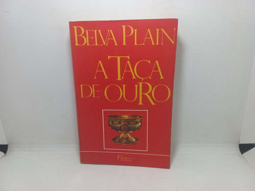 Livro - A Taça De Ouro - Belva Plain