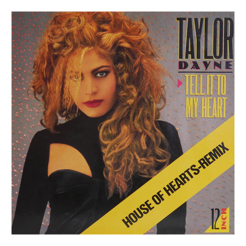 Taylor Dayne - Tell It To My Heart (remix) 12  Maxi Single V