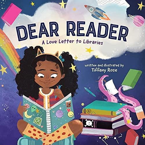 Dear Reader: A Love Letter To Libraries - (libro En Inglés)