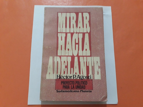 Libro Mirar Hacia Adelante Hector P Agosti 