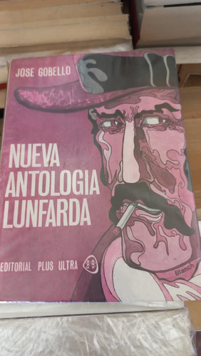 Nueva Antologia Lunfarda Jose Gobello Ed Plus Ultra