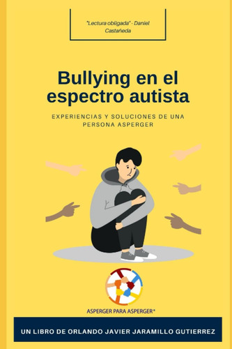 Libro: Bullying En El Espectro Autista: Experiencias Y Soluc