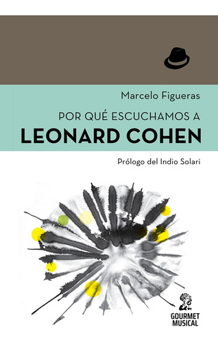 Por Que Escuchamos A Leonard Cohen - Figueras Marcelo