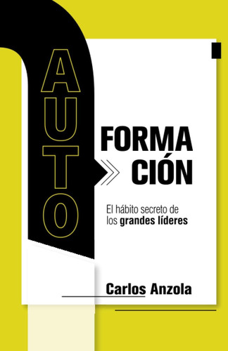 Libro Autoformacion: El Habito Secreto Grandes Lidere