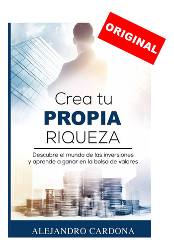 Crea Tu Propia Riqueza: Descubre El Mundo De Las Inversiones