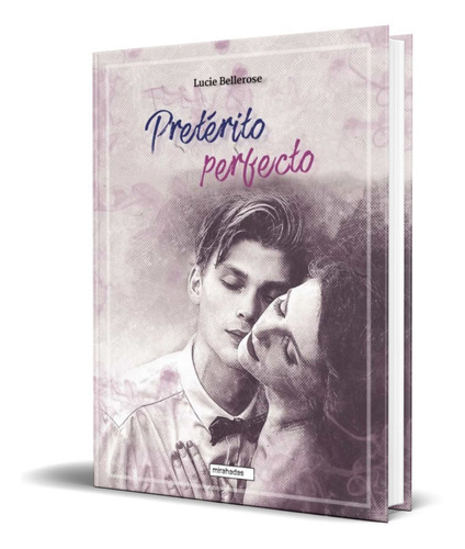 Preterito Perfecto, De Lucie Bellerose. Editorial Babidi-bu Libros, Tapa Blanda En Español, 2021