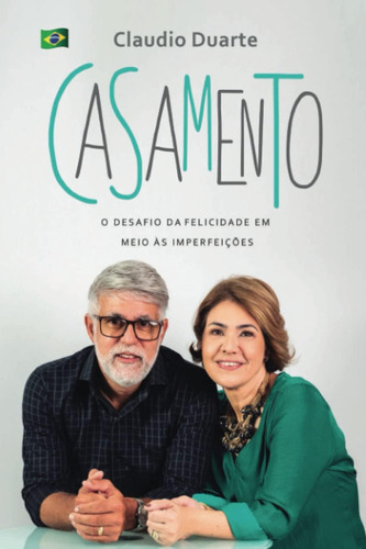 Libro: Casamento : O Desafio Da Felicidade Em Meio Às