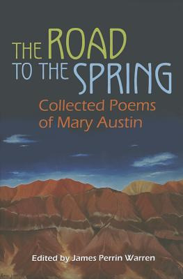 Libro The Road To The Spring: Collected Poems Of Mary Aus...