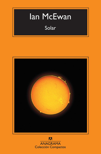 Solar - Ian McEwan, de Ian McEwan. Editorial Anagrama en español