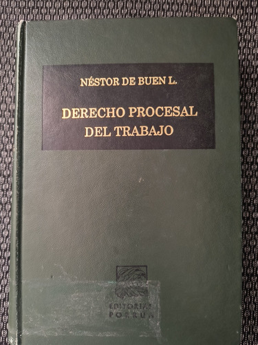 Derecho Procesal Del Trabajo De Néstor De Buen L. 