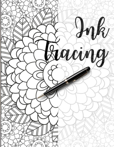 Libro: Ink Tracing: Flower Mandalas Trace The Lines To Revea