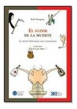Elixir De La Muerte, El - Alzogaray, Raul