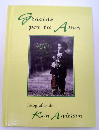 Gracias Por Tu Amor Fotografias De Kim Anderson Niños Boedo