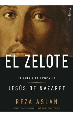 El Zelote - Reza Aslan - Vida Y Epoca De Jesus - Libro Envio