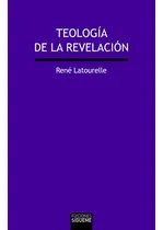 Comprar Teología De La Revelación Latourelle, René Ediciones Sígueme
