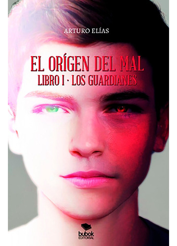 Libro El Origen Del Mal - Libro I: Los Guardianes