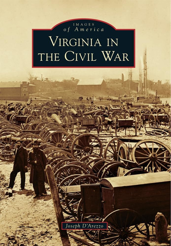 Libro:  Virginia In The Civil War (images Of America)