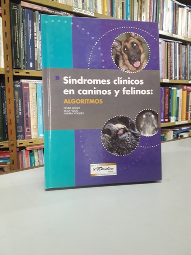 Gómez: Síndromes Clínicos En Caninos Y Felinos Oportunidad!!