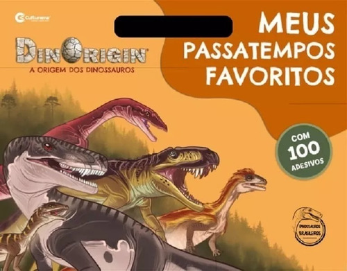 Livro De Atividades Dinorigin A Origem Dos Dinossauros Meus Passatempos Favoritos Com 100 Adesivos Culturama