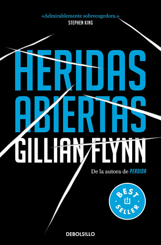 Heridas abiertas, de Flynn, Gillian. Serie Bestseller Editorial Debolsillo, tapa blanda en español, 2022