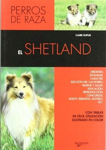 El Shetland/perros  De Raza, De Dupuis, Claire. Editorial De Vecchi, Tapa Blanda En Español