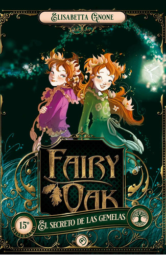 Fairy Oak 1 - El Secreto De Las Gemelas - Elisabetta Gnone