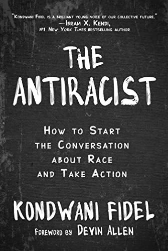 Book : The Antiracist How To Start The Conversation About..