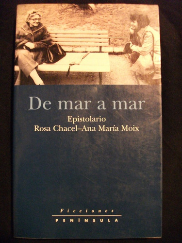 De Mar A Mar,epistolario / Rosa Chacel - Ana María Moix