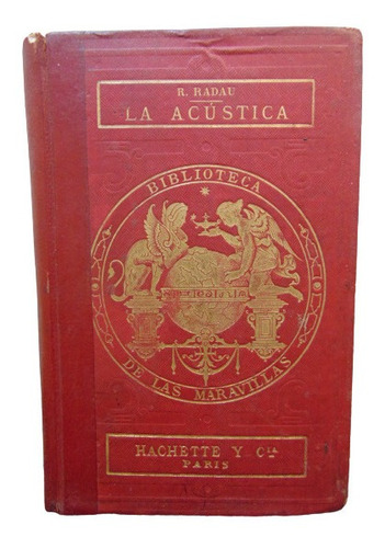 Adp La Acustica O Los Fenomenos Del Sonido R. Radau / 1875