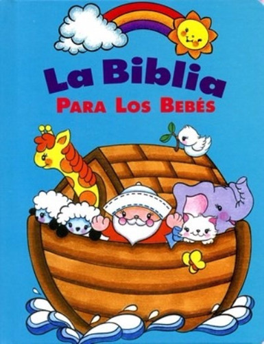 La Biblia Para Los Bebes, De Robin Currie., Vol. No Aplica. Editorial Clc, Tapa Blanda En Español, 2006