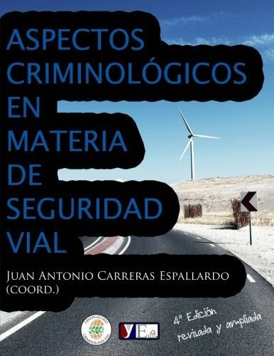 Aspectos Criminologicos En Materia De Seguridad Vial