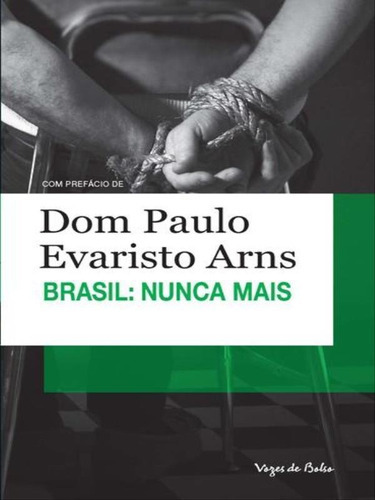 Brasil: Nunca Mais: Edição De Bolso, De Arns, Dom Paulo Evaristo. Editora Vozes De Bolso, Capa Mole, Edição 1ª Edição - 2011 Em Português