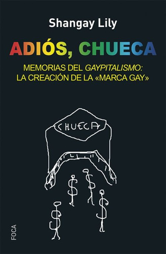 Adiós Chueca, De Shangay Lily. Editorial Akal (a), Tapa Blanda En Español