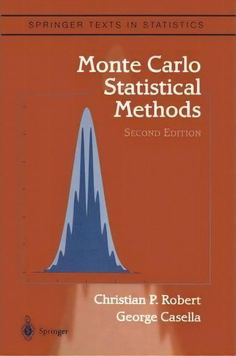 Monte Carlo Statistical Methods, De Christian Robert. Editorial Springer-verlag New York Inc., Tapa Blanda En Inglés