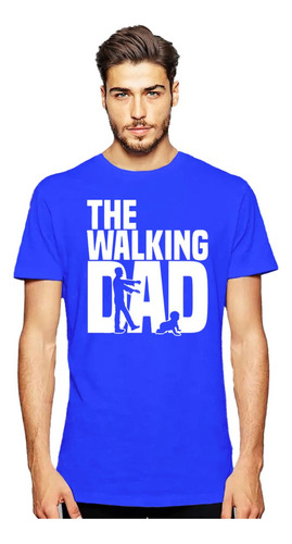 Polera The Walking Dad Dia Del Padre Regalo Papa Hombre