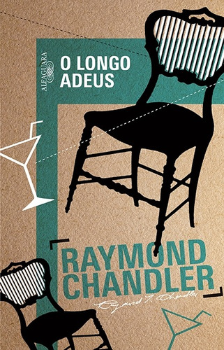 O longo adeus, de Chandler, Raymond. Editorial Alfaguara, capa mole em português, 2014
