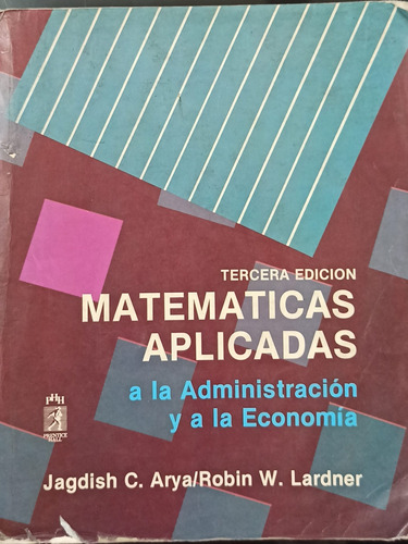 Matemáticas Aplicadas A La Administración Y A La Economía. 