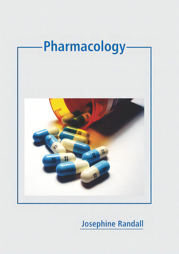 Pharmacology, De Randall, Josephine., Vol. 1. Editorial Callisto Reference, Tapa Dura En Inglés