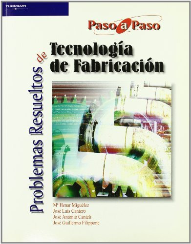 Problemas Resueltos De Tecnologia De Fabricacion -ingenieria