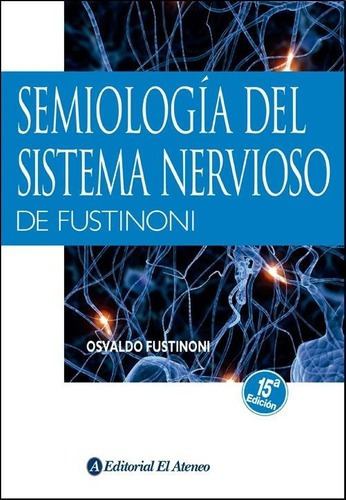 Imagen 1 de 2 de Libro - Semiologia Del Sistema Nervioso - Osvaldo Fustinoni