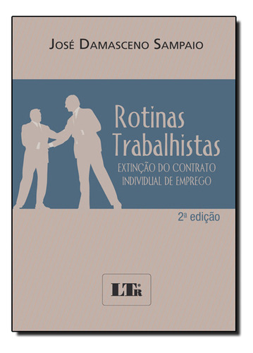 Rotinas Trabalhistas, De Jose  Damasceno Sampaio. Editora Ltr, Capa Dura Em Português