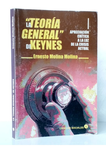 Teoría General De John Keynes Por Ernesto Molina / Economía