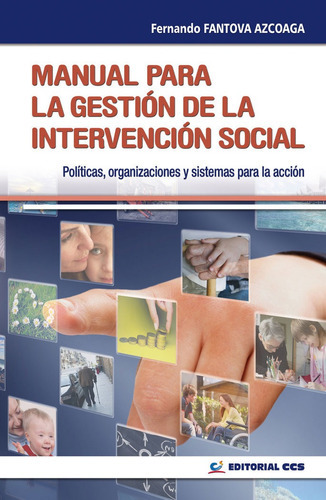 Manual para la gestiÃÂ³n de la intervenciÃÂ³n social, de Fantova Azcoaga, Fernando. Editorial EDITORIAL CCS, tapa blanda en español