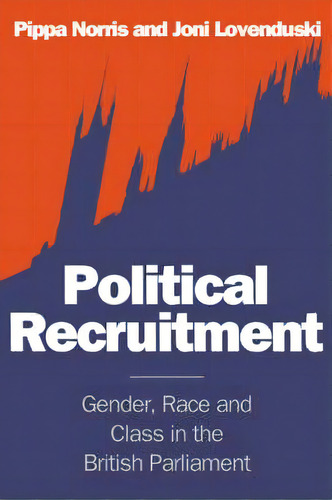 Political Recruitment, De Pippa Norris. Editorial Cambridge University Press, Tapa Blanda En Inglés