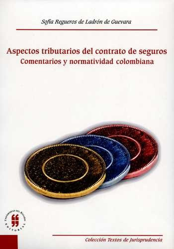 Libro Aspectos Tributarios Del Contrato De Seguros. Comenta